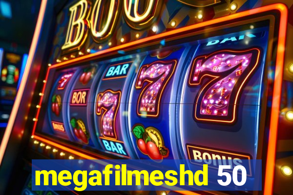 megafilmeshd 50